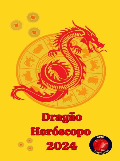 Title details for Dragão Horóscopo  2024 by Alina A Rubi - Available